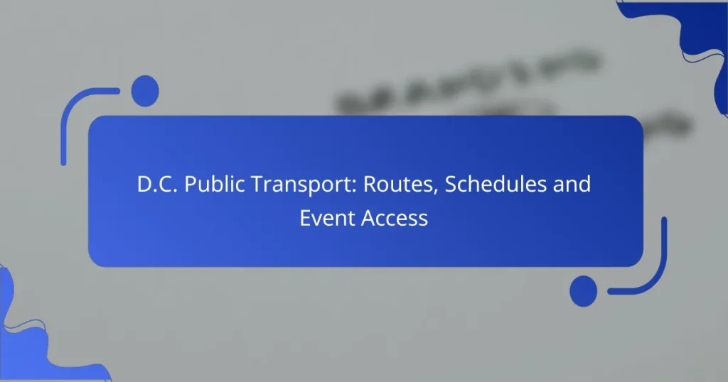 D.C. Public Transport: Routes, Schedules and Event Access