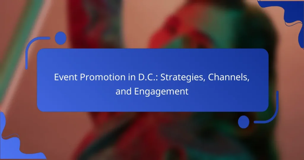 Event Promotion in D.C.: Strategies, Channels, and Engagement