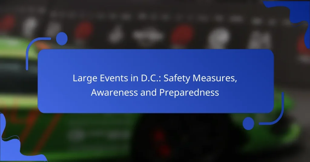 Large Events in D.C.: Safety Measures, Awareness and Preparedness