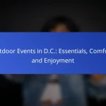 Outdoor Events in D.C.: Essentials, Comfort, and Enjoyment