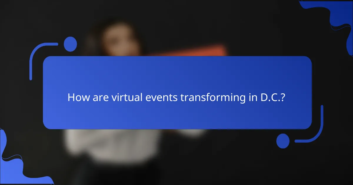 How are virtual events transforming in D.C.?