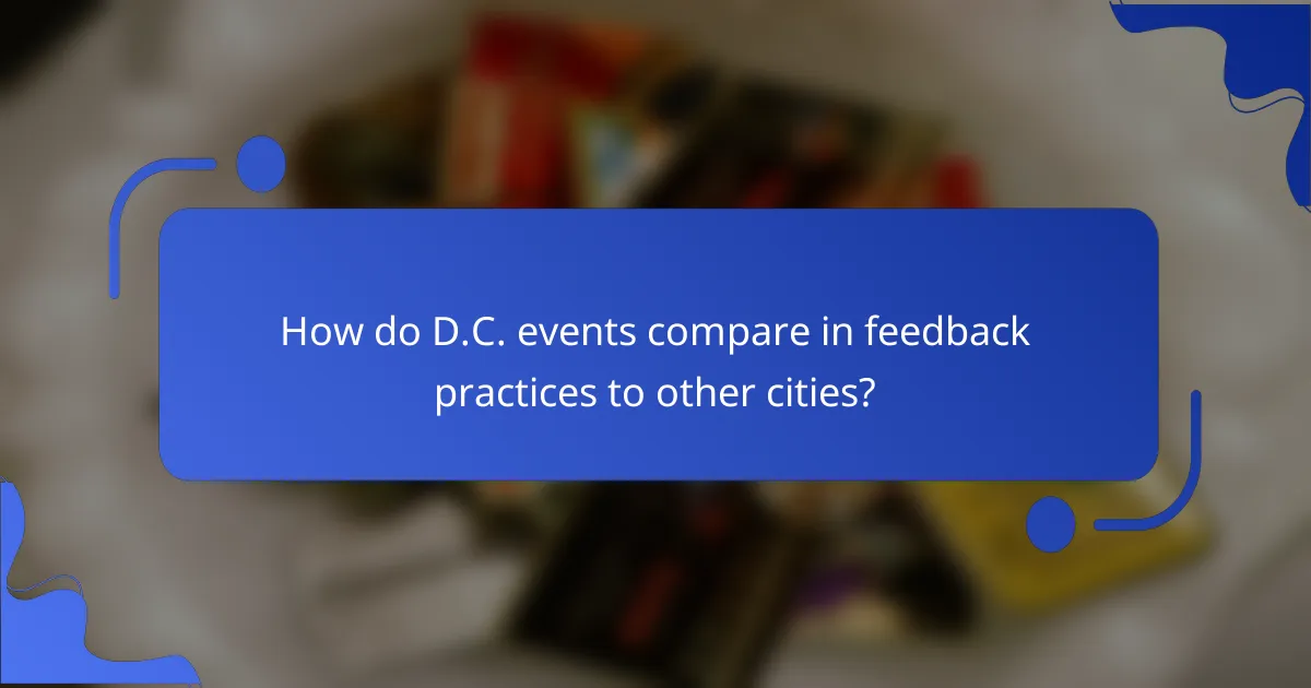 How do D.C. events compare in feedback practices to other cities?