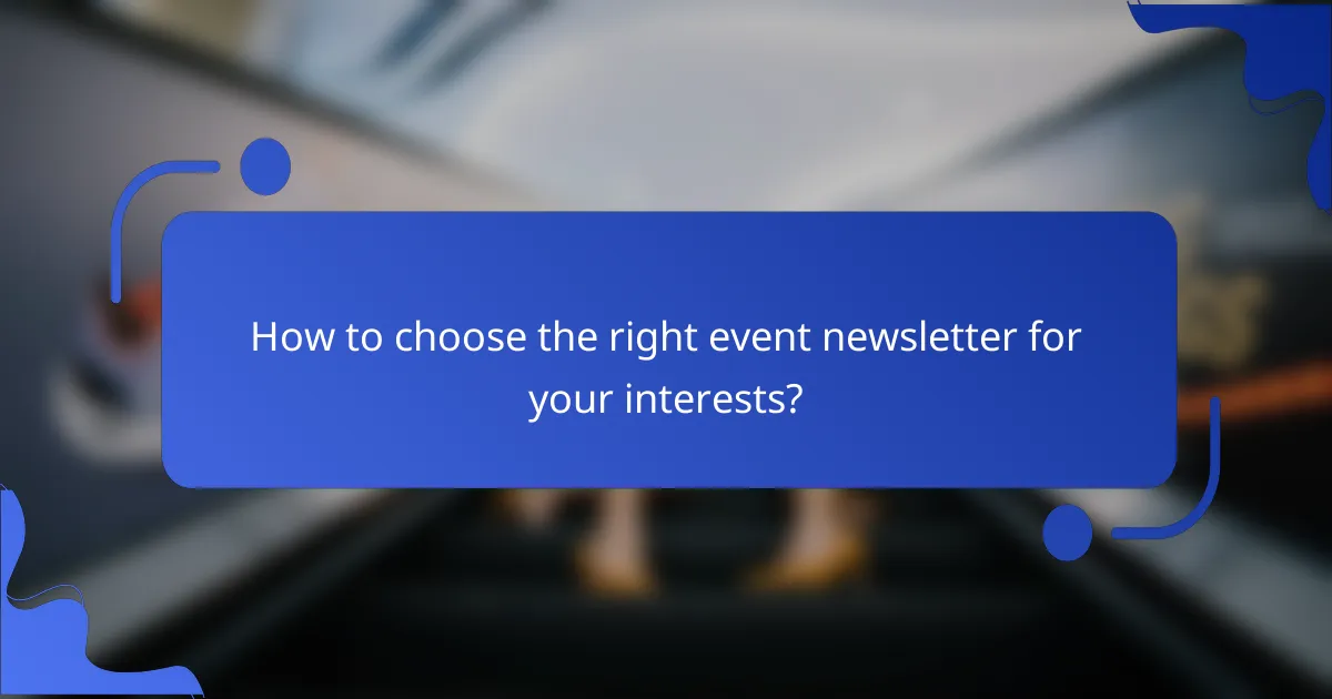 How to choose the right event newsletter for your interests?