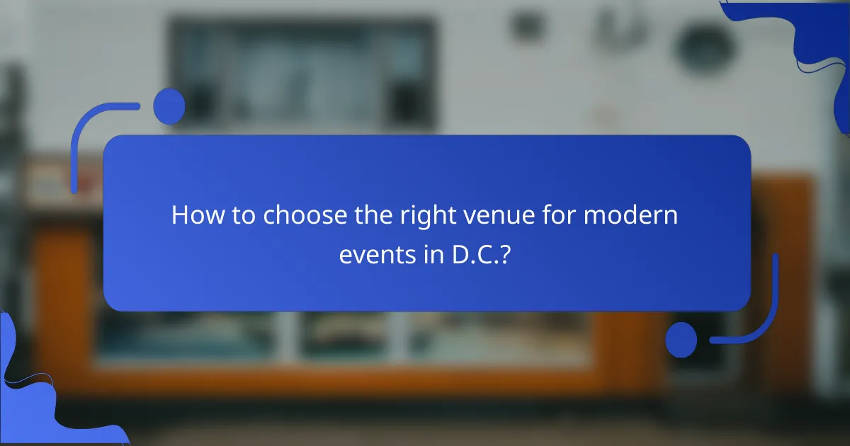 How to choose the right venue for modern events in D.C.?