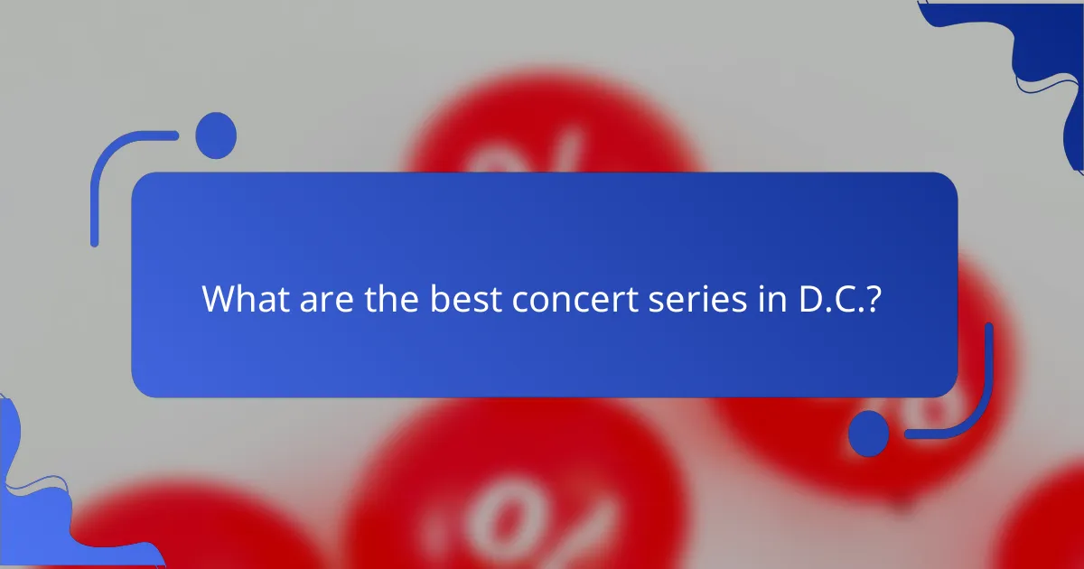 What are the best concert series in D.C.?