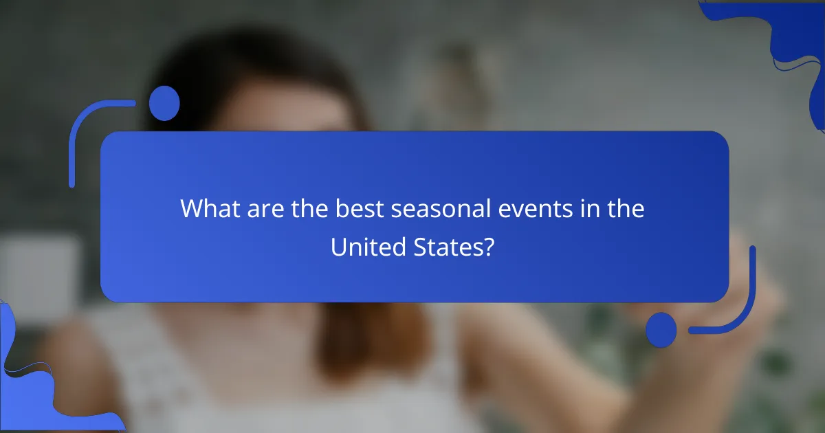 What are the best seasonal events in the United States?