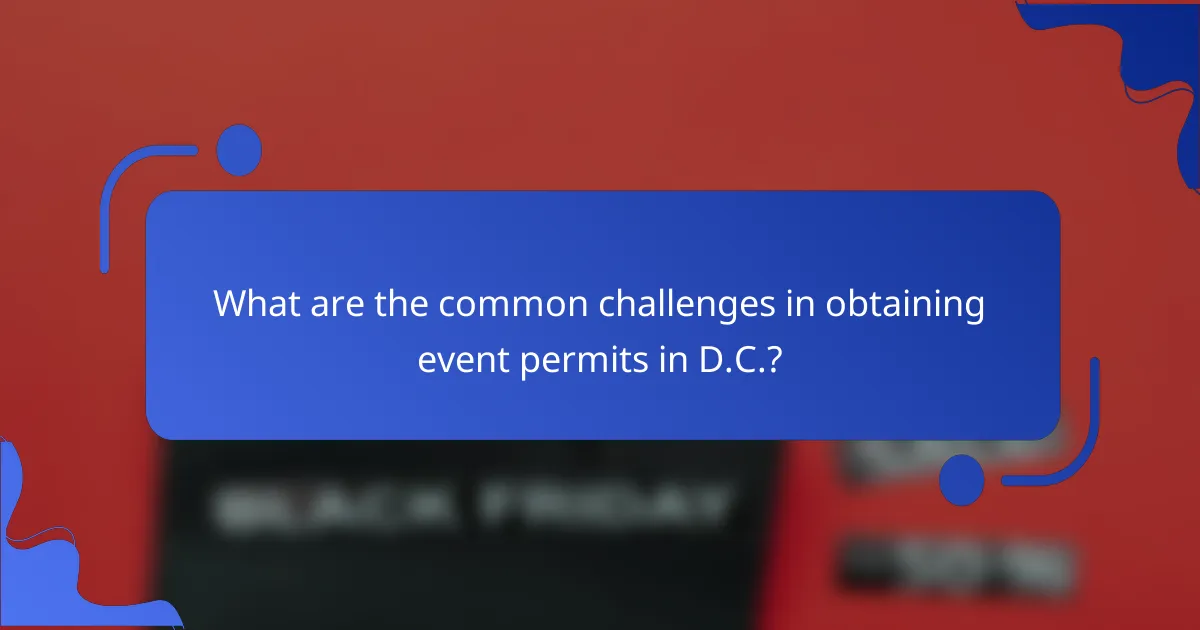 What are the common challenges in obtaining event permits in D.C.?