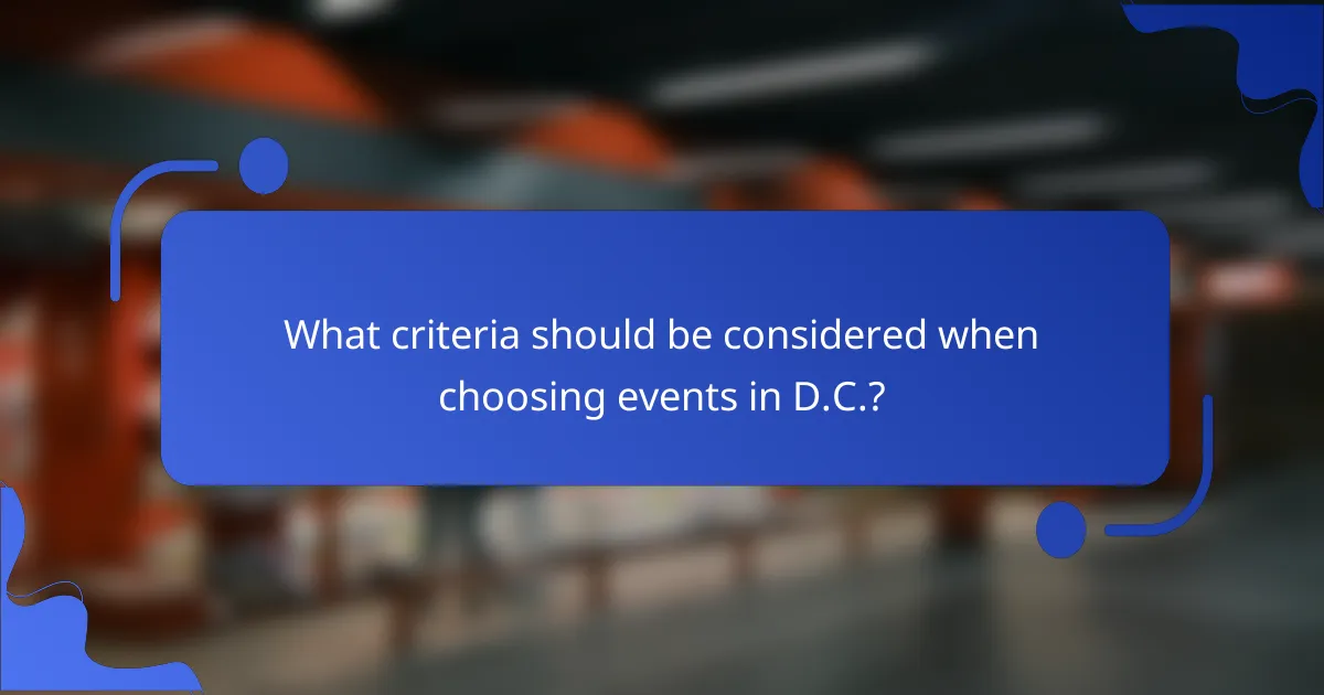What criteria should be considered when choosing events in D.C.?
