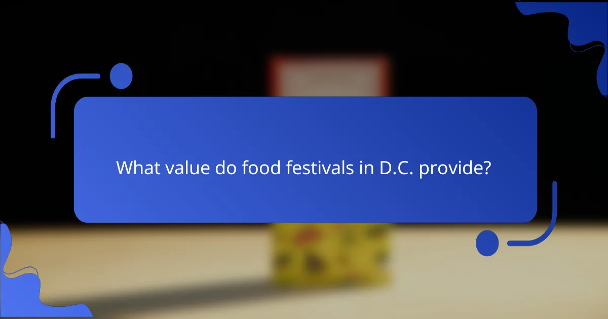 What value do food festivals in D.C. provide?